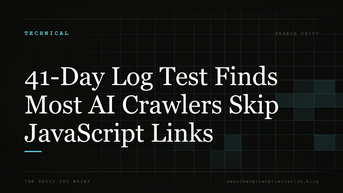 41-Day Log Test Finds Most AI Crawlers Skip JavaScript Links. Featured image for SEO