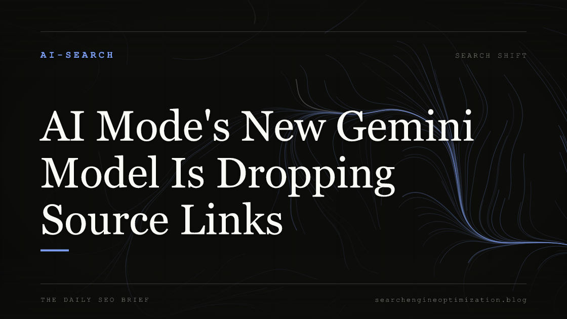 AI Mode's New Gemini Model Is Dropping Source Links. Featured image for SEO