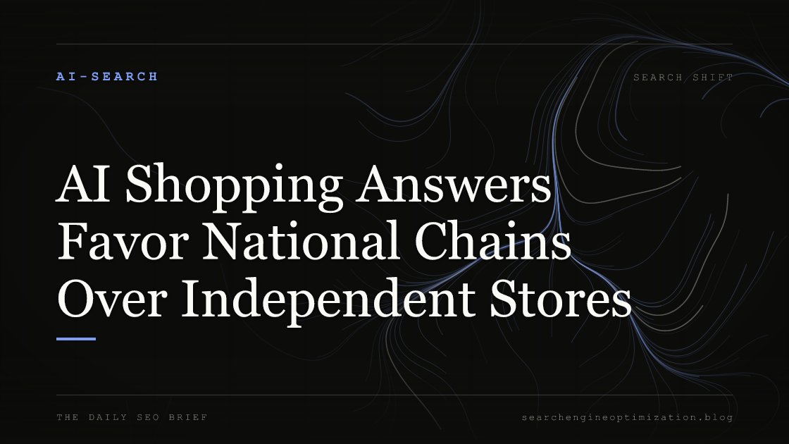 AI Shopping Answers Favor National Chains Over Independent Stores. Featured image for SEO
