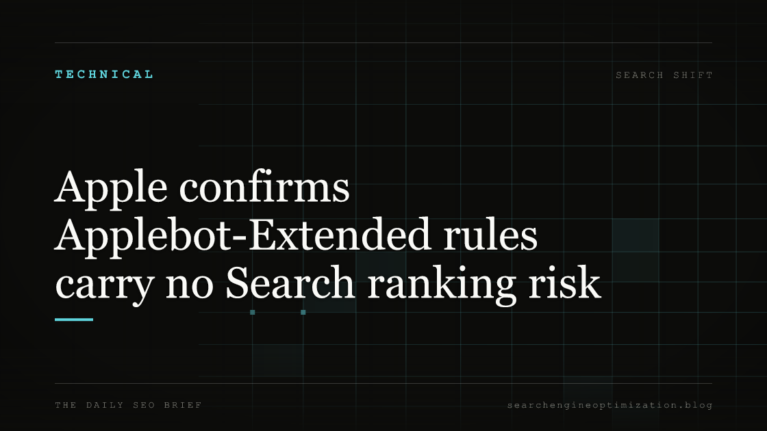 Apple confirms Applebot-Extended rules carry no Search ranking risk. Featured image for SEO