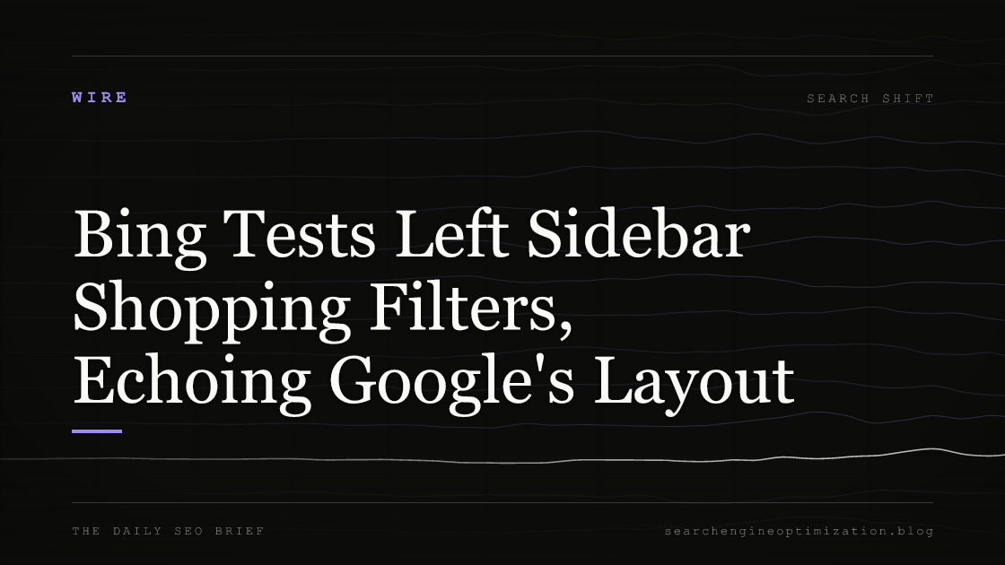 Bing Tests Left Sidebar Shopping Filters, Echoing Google's Layout. Featured image for SEO