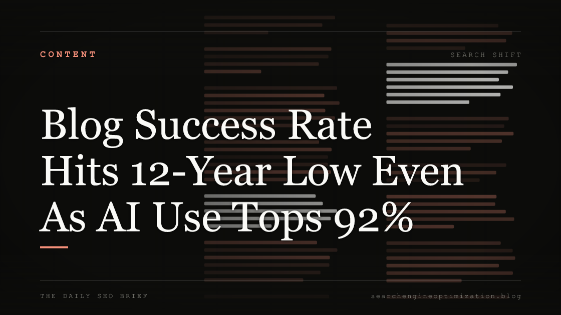 Blog Success Rate Hits 12-Year Low Even As AI Use Tops 92%. Featured image for SEO