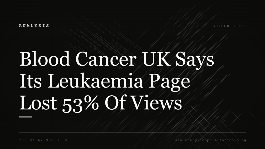 Blood Cancer UK Says Its Leukaemia Page Lost 53% Of Views. Featured image for SEO