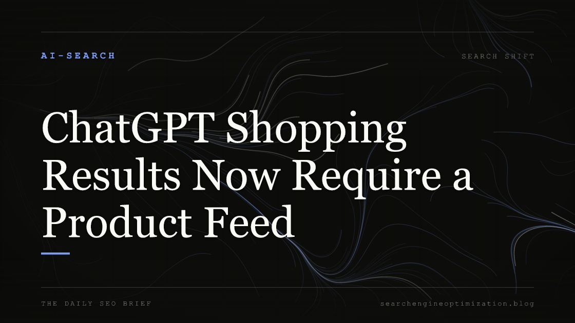 ChatGPT Shopping Results Now Require a Product Feed. Featured image for SEO