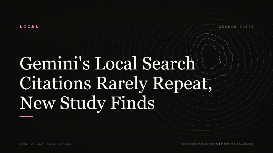 Gemini's Local Search Citations Rarely Repeat, New Study Finds. Featured image for SEO