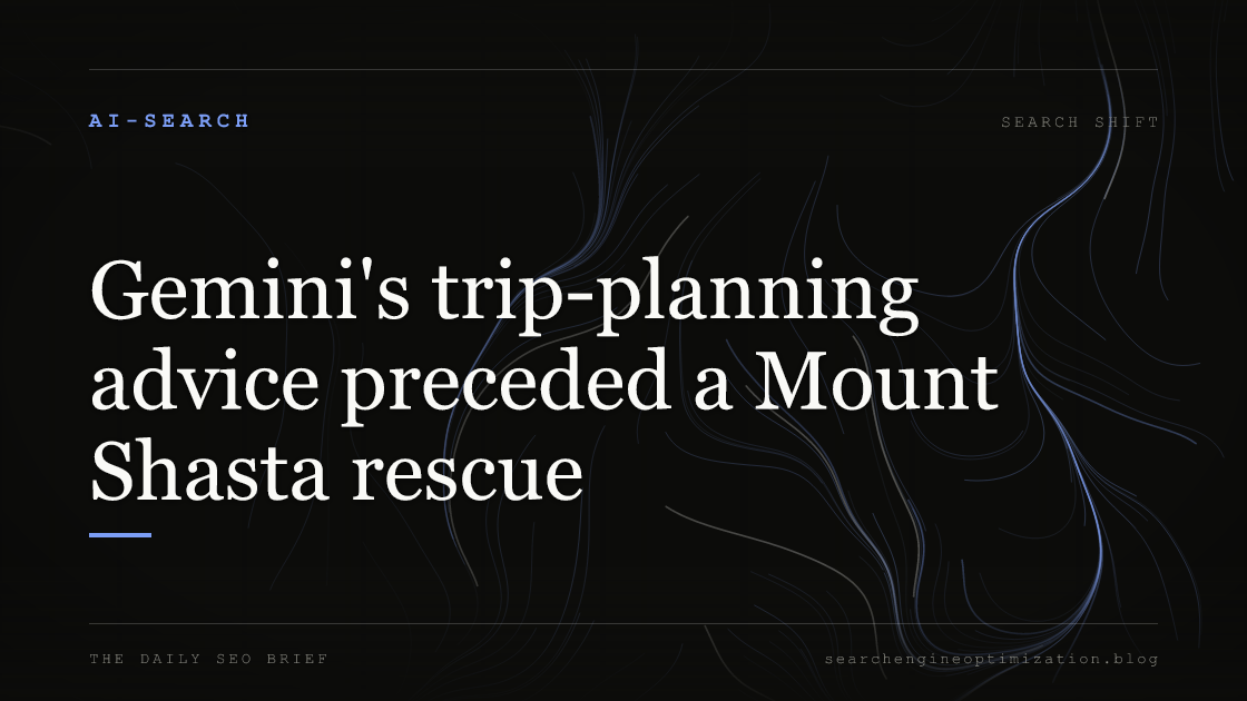 Gemini's trip-planning advice preceded a Mount Shasta rescue. Featured image for SEO
