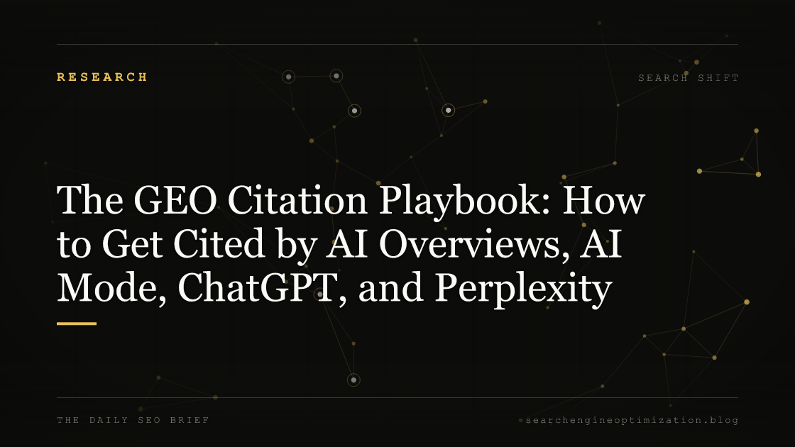 Cover image for The GEO Citation Playbook, a guide to earning citations in AI Overviews, AI Mode, ChatGPT, and Perplexity