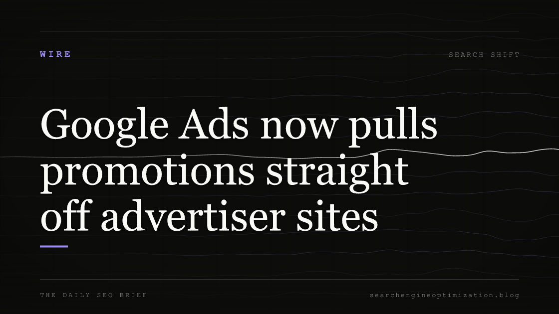 Google Ads now pulls promotions straight off advertiser sites. Featured image for SEO