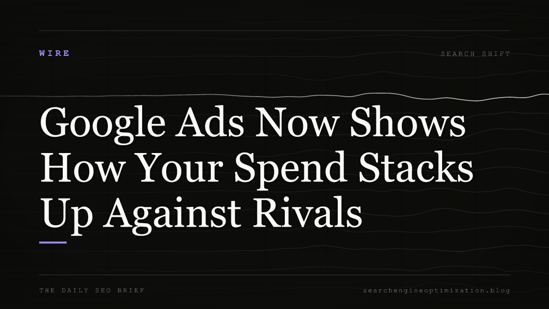 Google Ads Now Shows How Your Spend Stacks Up Against Rivals. Featured image for SEO