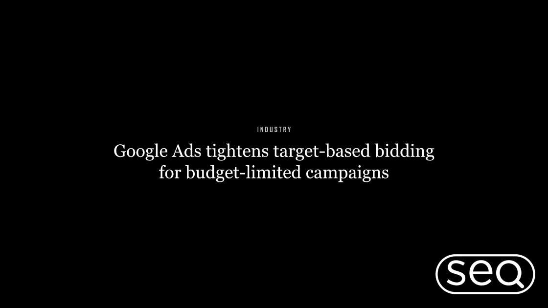 Google Ads tightens target-based bidding for budget-limited campaigns. Featured image for SEO
