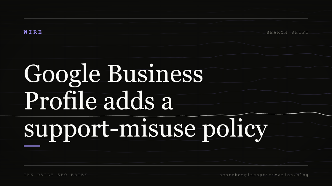 Google Business Profile adds a support-misuse policy. Featured image for SEO
