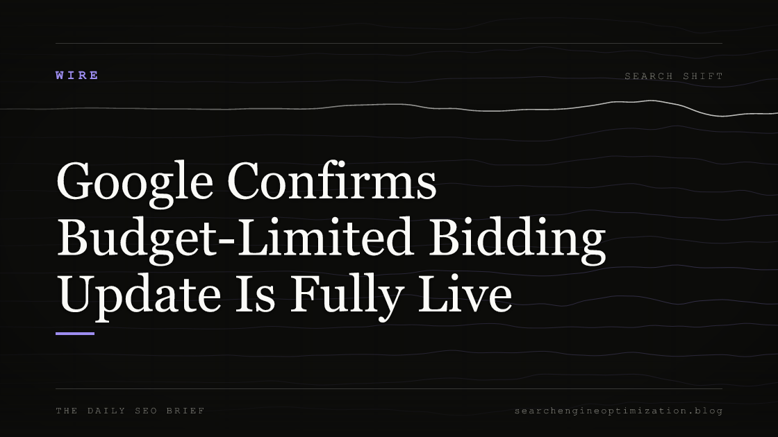 Google Confirms Budget-Limited Bidding Update Is Fully Live. Featured image for SEO