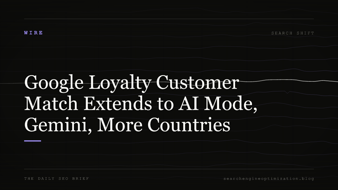 Google Loyalty Customer Match Extends to AI Mode, Gemini, More Countries. Featured image for SEO