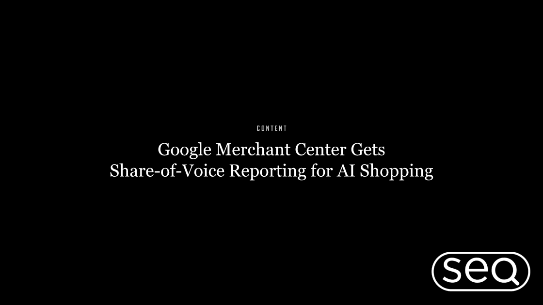 Google Merchant Center Gets Share-of-Voice Reporting for AI Shopping. Featured image for SEO