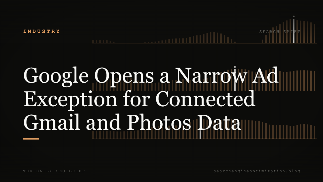Google Opens a Narrow Ad Exception for Connected Gmail and Photos Data. Featured image for SEO