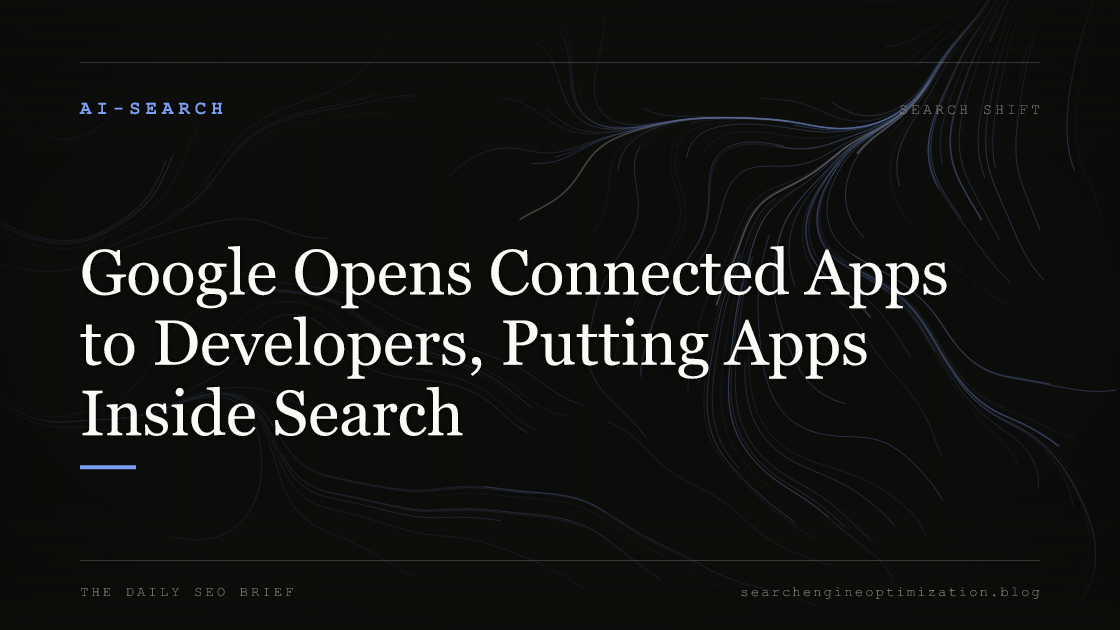 Google Opens Connected Apps to Developers, Putting Apps Inside Search. Featured image for SEO