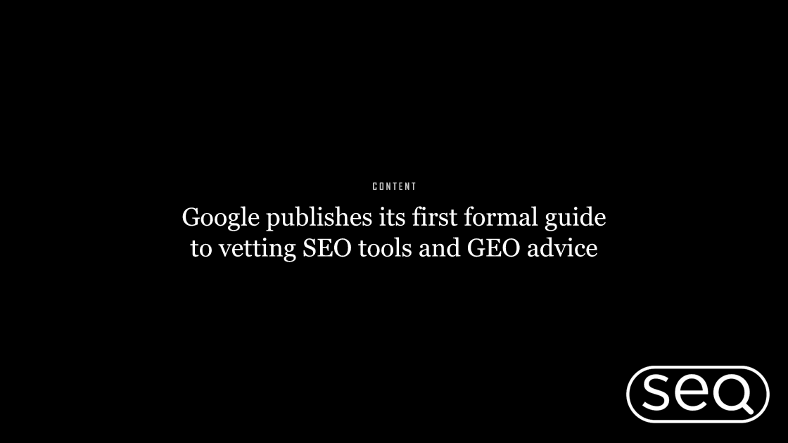 Google publishes its first formal guide to vetting SEO tools and GEO advice. Featured image for SEO