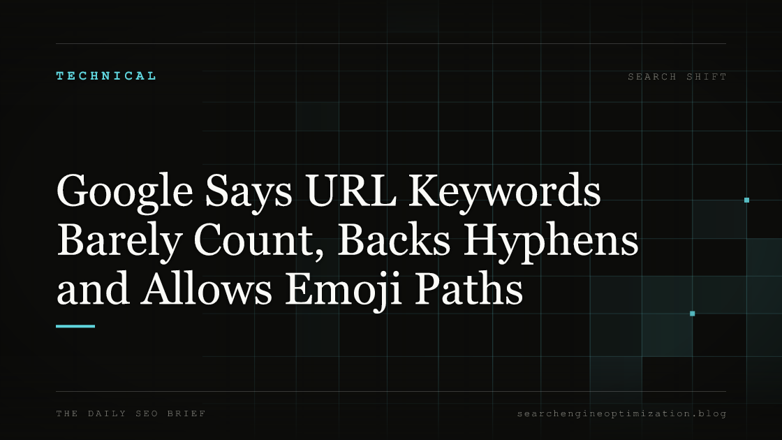 Google Says URL Keywords Barely Count, Backs Hyphens and Allows Emoji Paths. Featured image for SEO