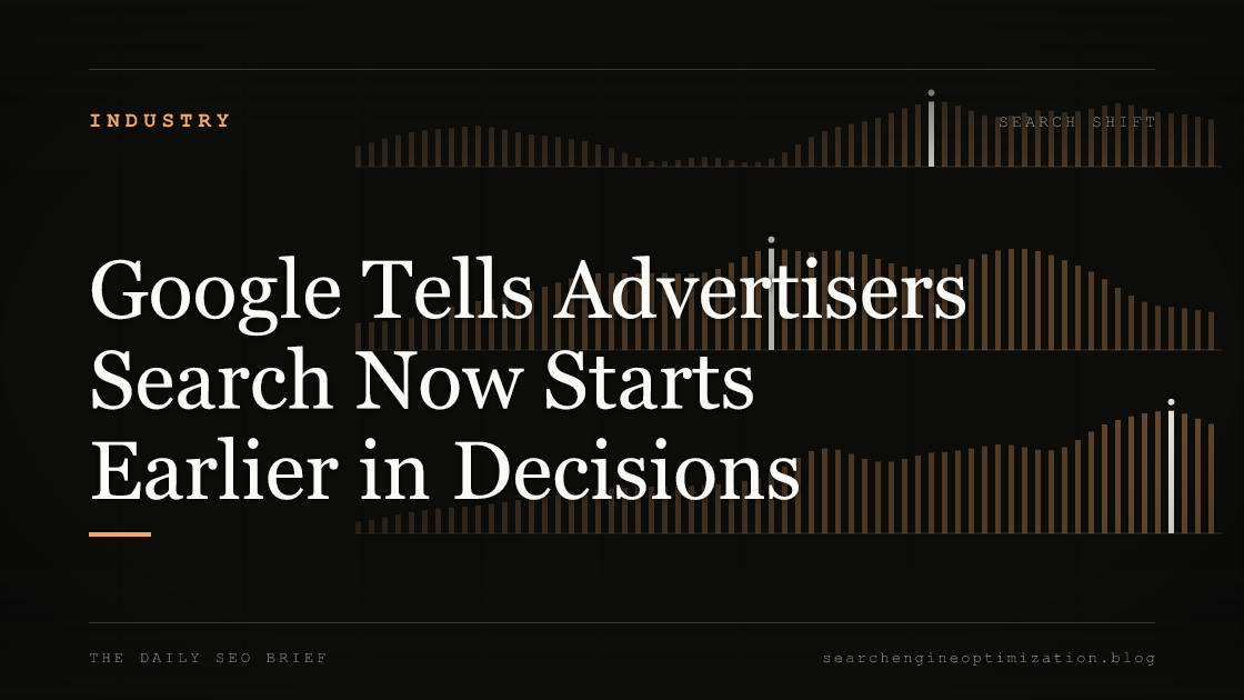 Google Tells Advertisers Search Now Starts Earlier in Decisions. Featured image for SEO