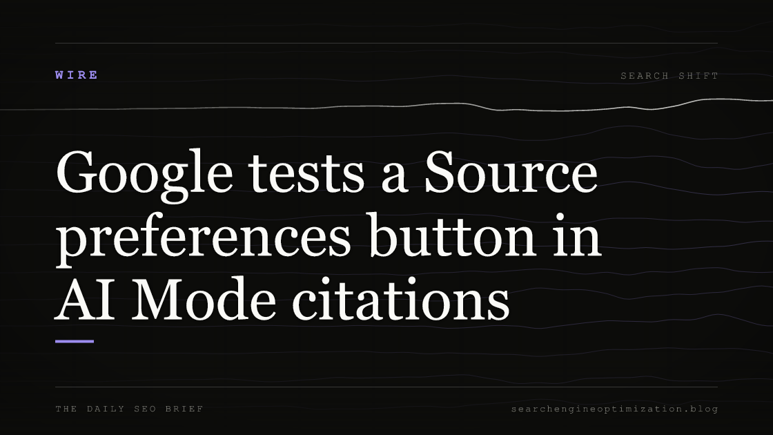 Google tests a Source preferences button in AI Mode citations. Featured image for SEO