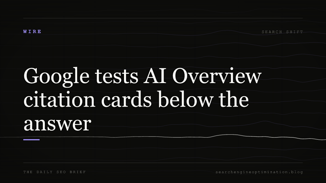 Google tests AI Overview citation cards below the answer. Featured image for SEO