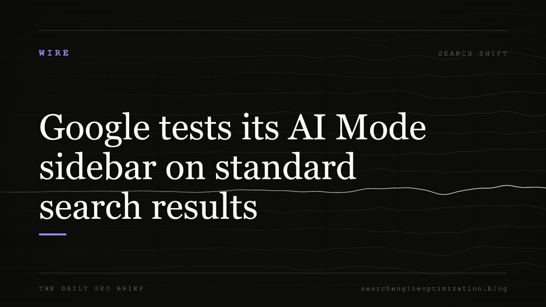 Google tests its AI Mode sidebar on standard search results. Featured image for SEO