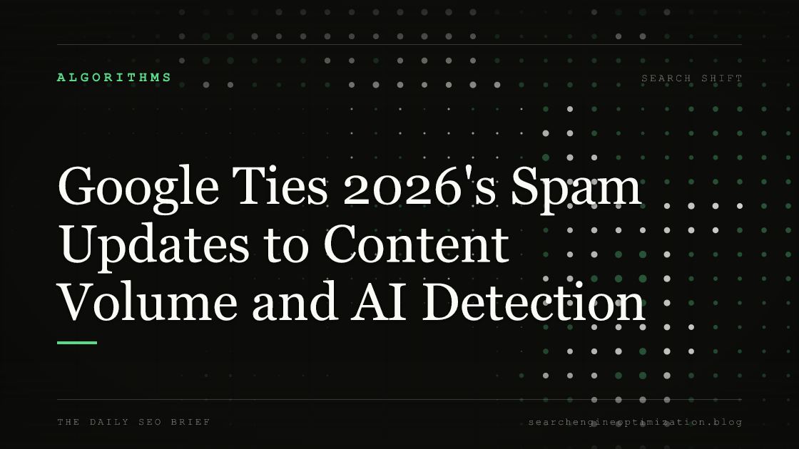 Google Ties 2026's Spam Updates to Content Volume and AI Detection. Featured image for SEO