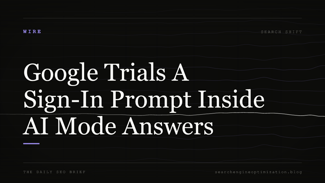Google Trials A Sign-In Prompt Inside AI Mode Answers. Featured image for SEO