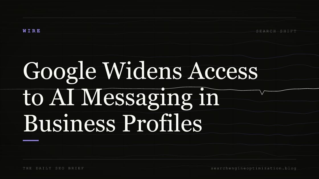Google Widens Access to AI Messaging in Business Profiles. Featured image for SEO