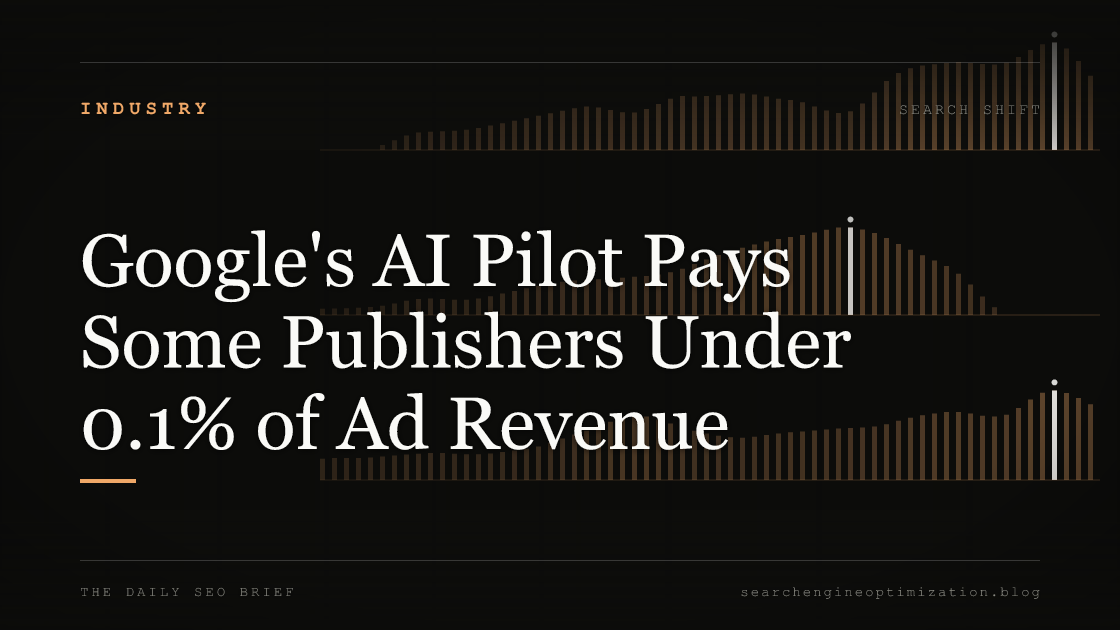 Google's AI Pilot Pays Some Publishers Under 0.1% of Ad Revenue. Featured image for SEO