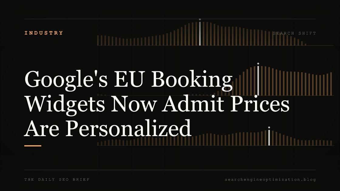 Google's EU Booking Widgets Now Admit Prices Are Personalized. Featured image for SEO