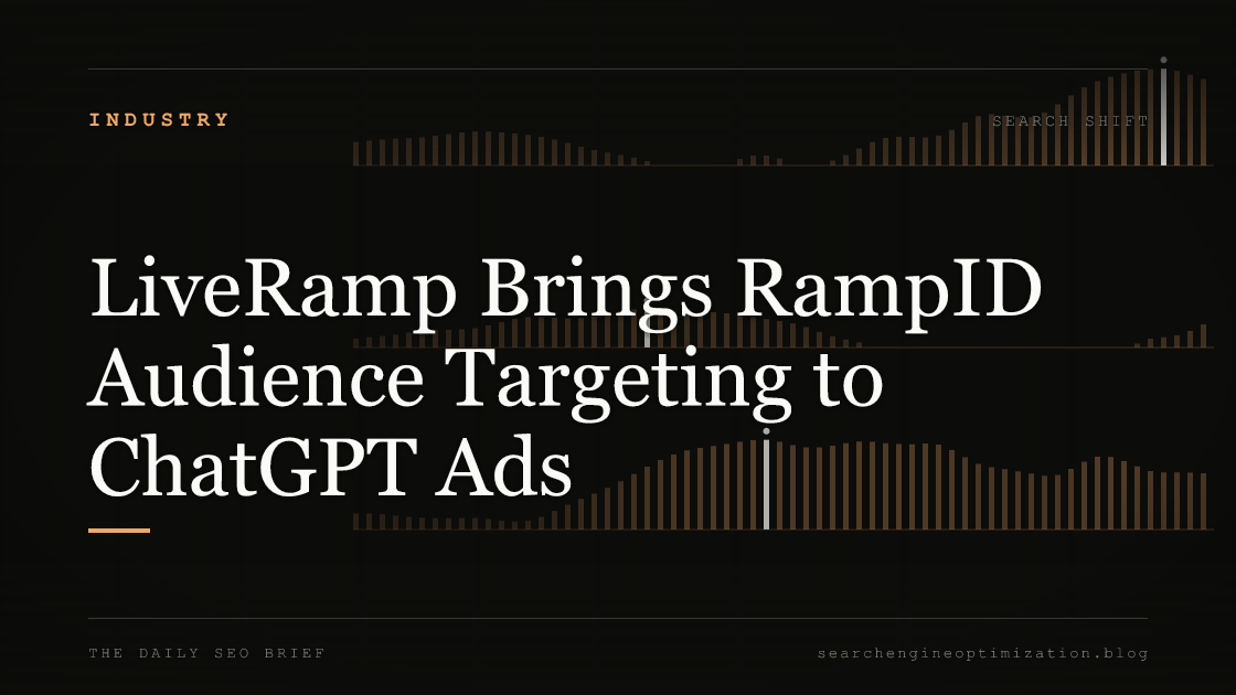 LiveRamp Brings RampID Audience Targeting to ChatGPT Ads. Featured image for SEO