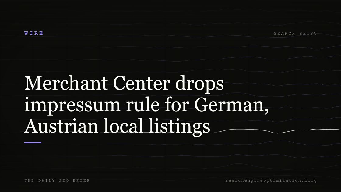 Merchant Center drops impressum rule for German, Austrian local listings. Featured image for SEO