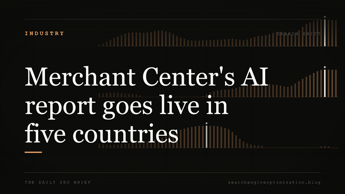 Merchant Center's AI report goes live in five countries. Featured image for SEO
