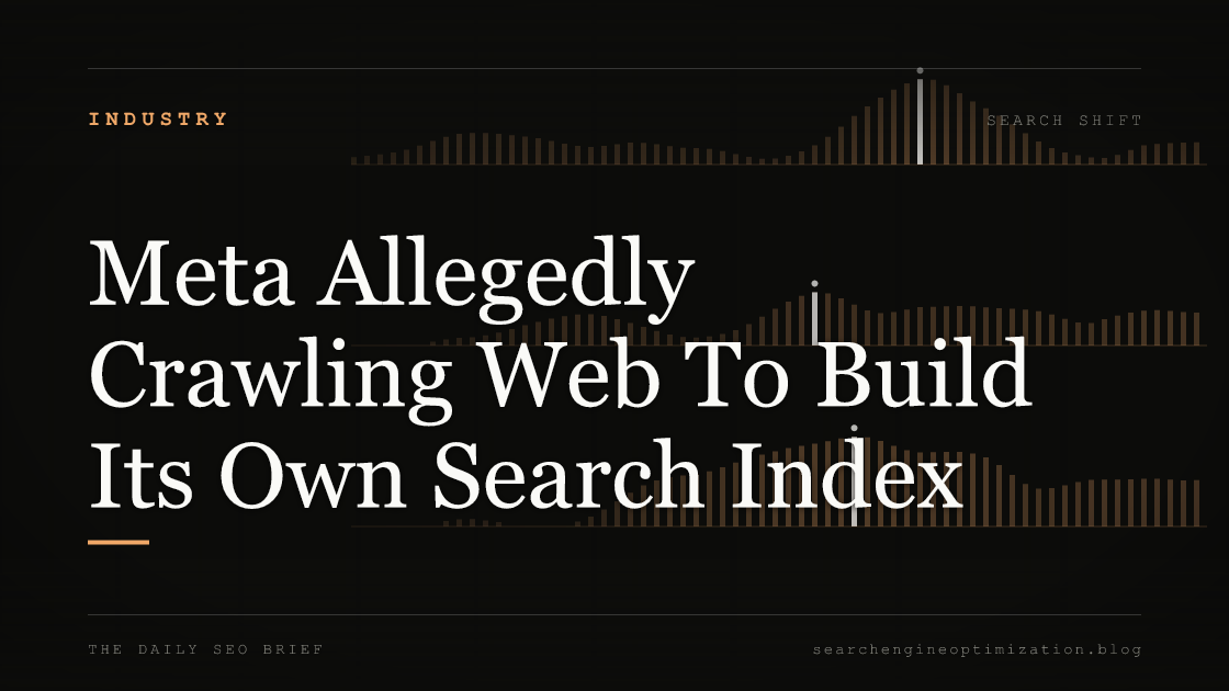Meta Allegedly Crawling Web To Build Its Own Search Index. Featured image for SEO