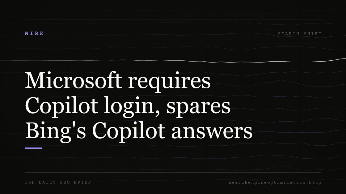 Microsoft requires Copilot login, spares Bing's Copilot answers. Featured image for SEO