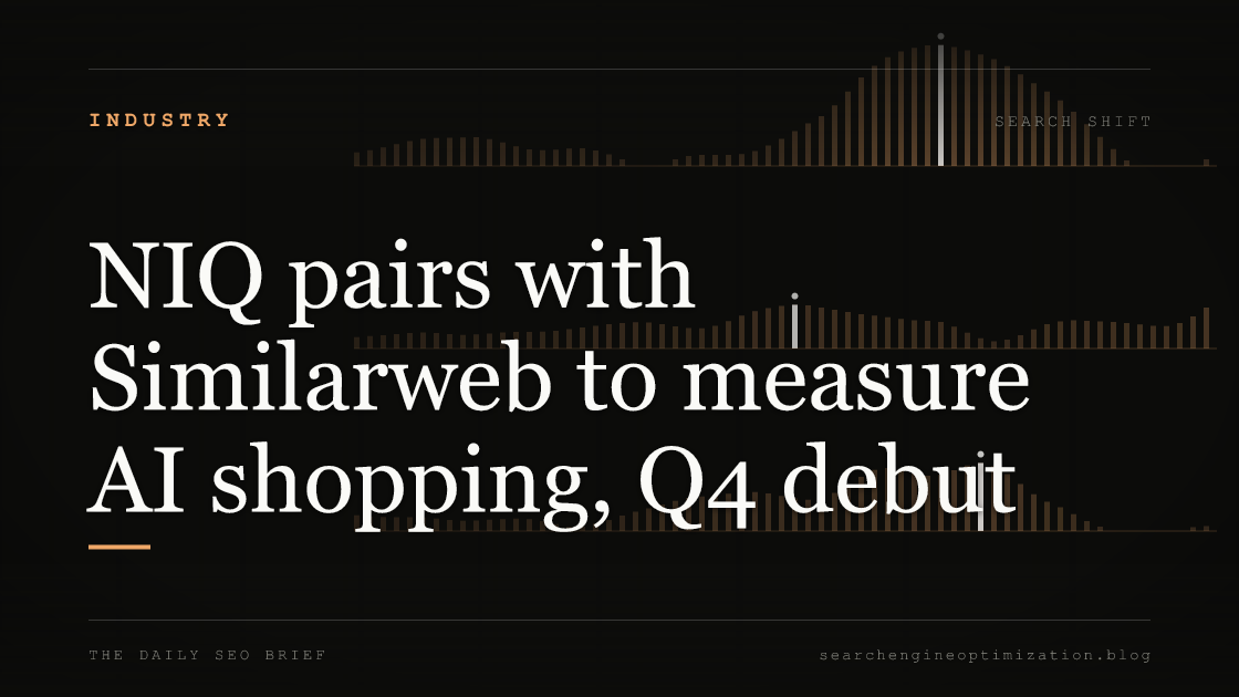 NIQ pairs with Similarweb to measure AI shopping, Q4 debut. Featured image for SEO