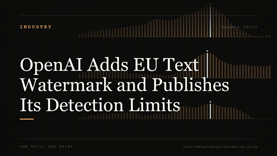 OpenAI Adds EU Text Watermark and Publishes Its Detection Limits. Featured image for SEO
