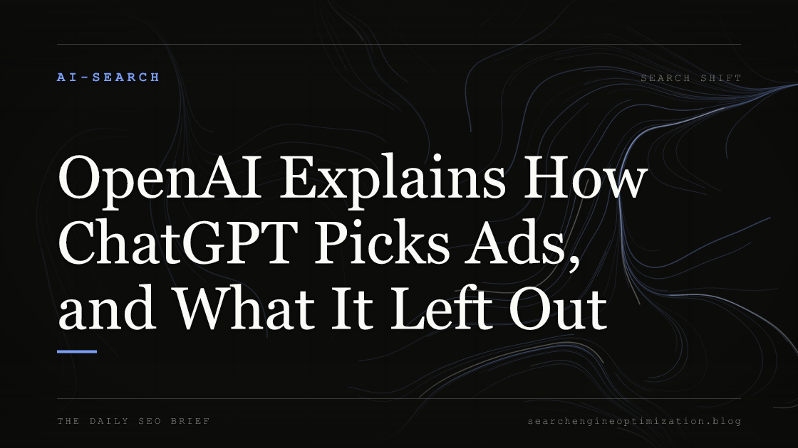 OpenAI Explains How ChatGPT Picks Ads, and What It Left Out. Featured image for SEO