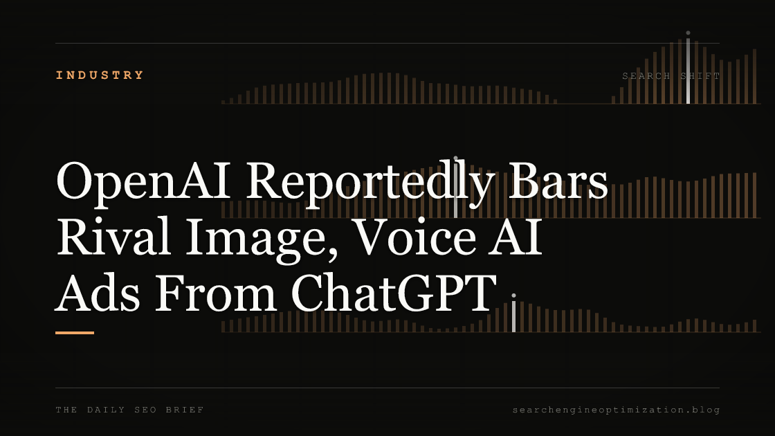 OpenAI Reportedly Bars Rival Image, Voice AI Ads From ChatGPT. Featured image for SEO