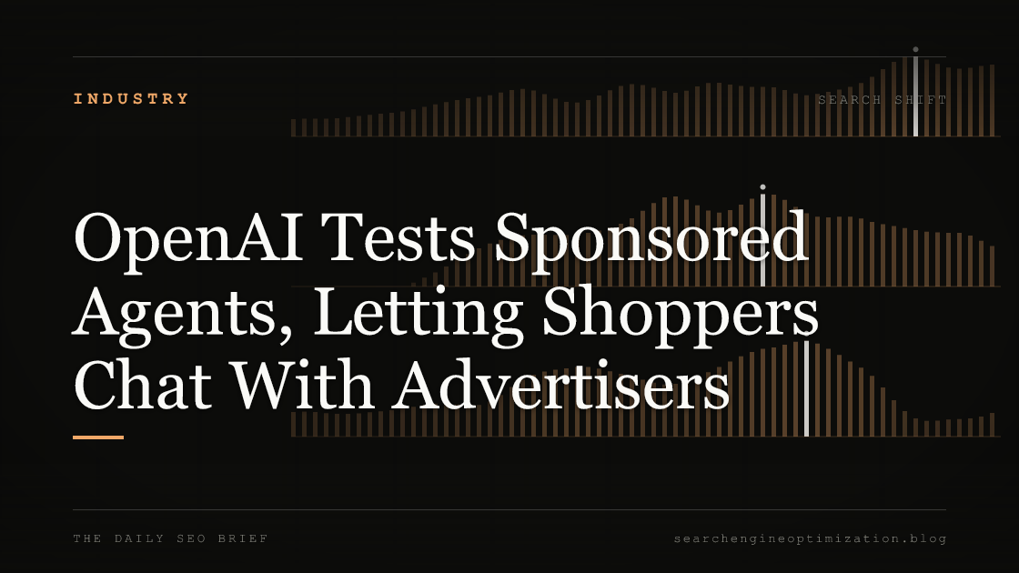 OpenAI Tests Sponsored Agents, Letting Shoppers Chat With Advertisers. Featured image for SEO