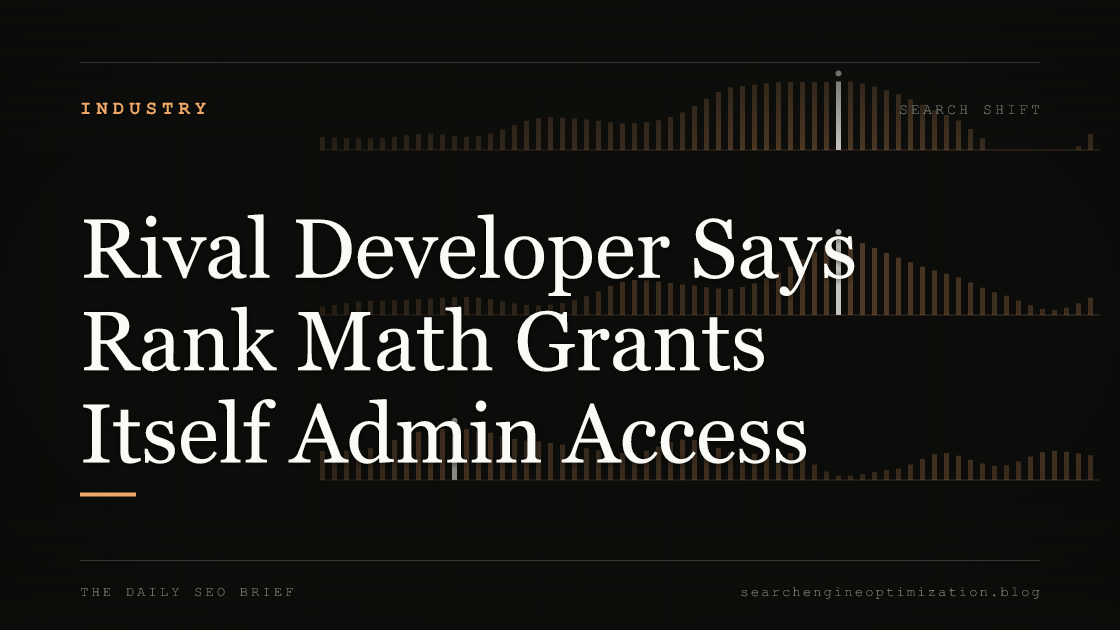 Rival Developer Says Rank Math Grants Itself Admin Access. Featured image for SEO