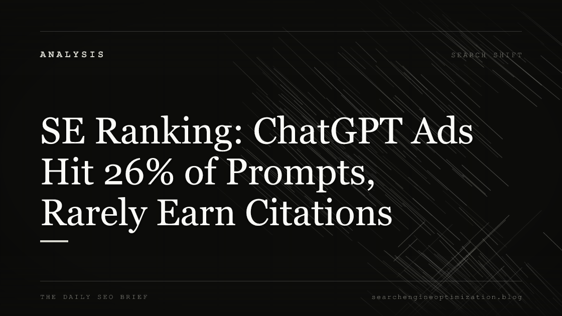 SE Ranking: ChatGPT Ads Hit 26% of Prompts, Rarely Earn Citations. Featured image for SEO