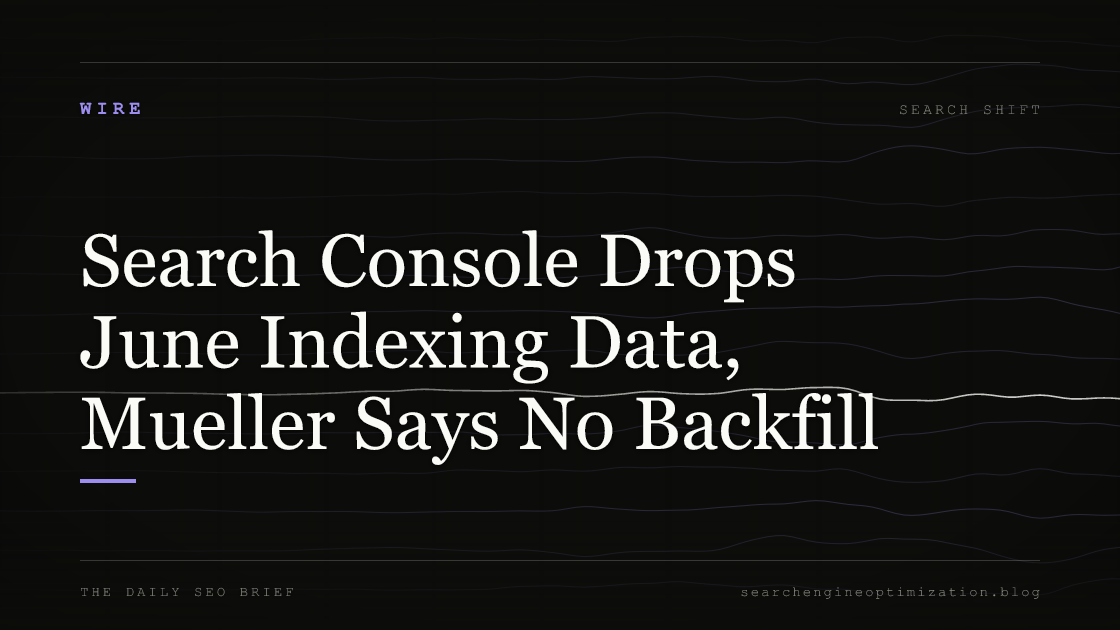 Search Console Loses June Indexing Data, Google Won't Restore It. Featured image for SEO