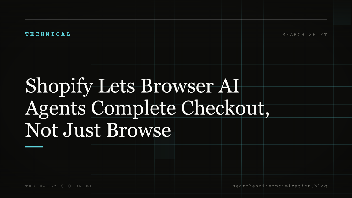 Shopify Lets Browser AI Agents Complete Checkout, Not Just Browse. Featured image for SEO