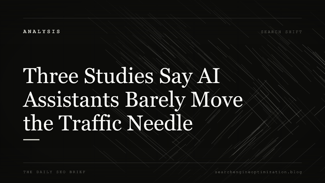Three Studies Say AI Assistants Barely Move the Traffic Needle. Featured image for SEO