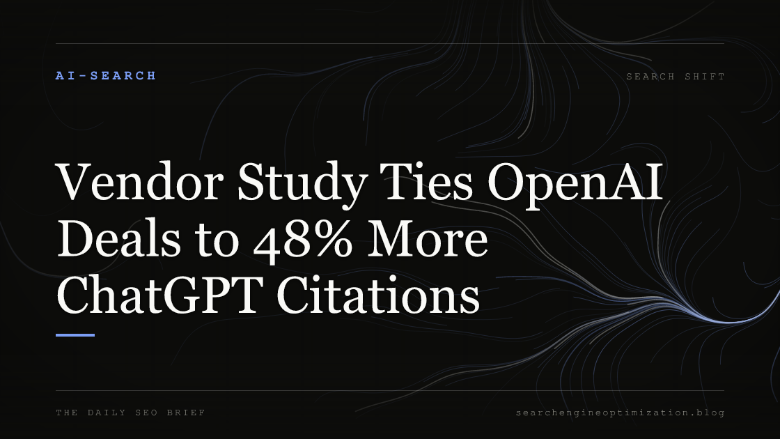 Vendor Study Ties OpenAI Deals to 48% More ChatGPT Citations. Featured image for SEO