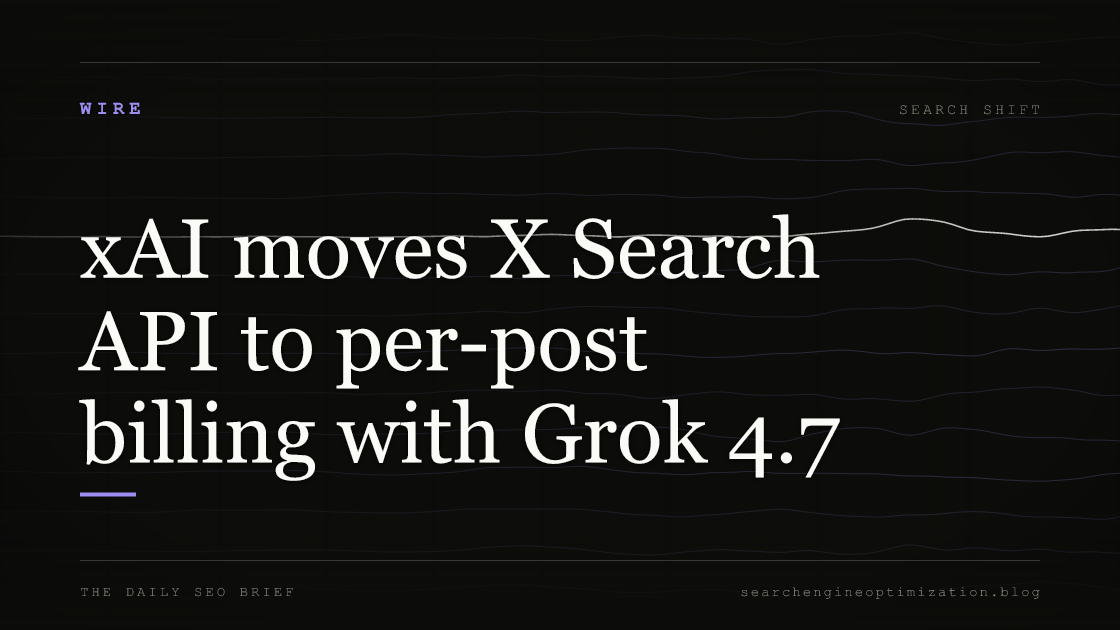 xAI moves X Search API to per-post billing with Grok 4.7. Featured image for SEO