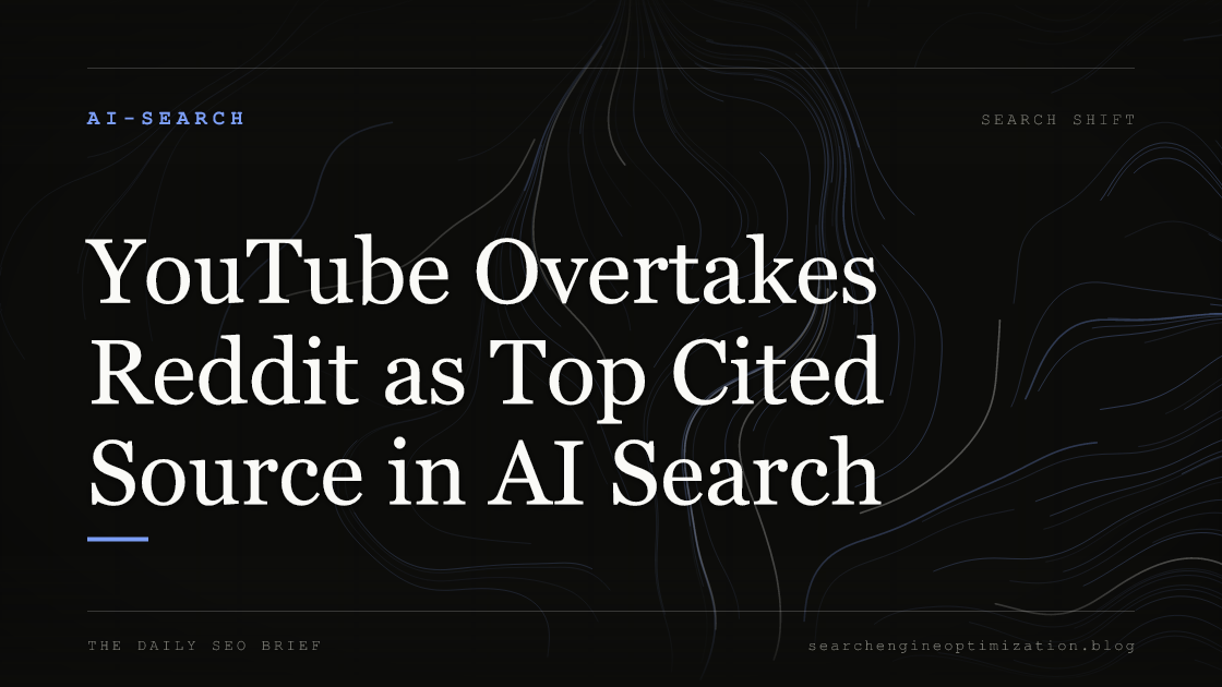YouTube Overtakes Reddit as Top Cited Source in AI Search. Featured image for SEO